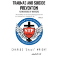 Traumas and Suicide Prevention: For Warriors by Warriors