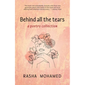 Behind All The Tears: A Poetry Collection