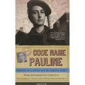 Code Name Pauline: Memoirs of a World War II Special Agent