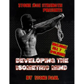 Developing The Isometric Mind: All 7 Volumes
