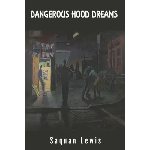 Dangerous Hood Dreams