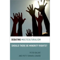 Debating Multiculturalism: Should There Be Minority Rights?