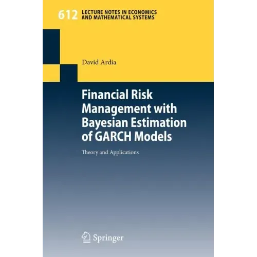 Financial Risk Management with Bayesian Estimation of Garch Models: Theory and Applications
