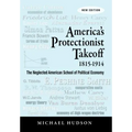 America's Protectionist Takeoff 1815-1914