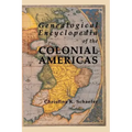 Genealogical Encyclopedia of the Colonial Americas. a Complete Digest of the Records of All the Countries of the Western Hemisphere