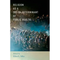 Religion as a Social Determinant of Public Health