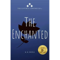 The Enchanted: The Gateway Chronicles 4