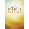 The Other Four-Letter Word: Patti's Story