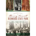 Historic Tales of Henry Cowell Redwoods State Park: Big Trees Grove
