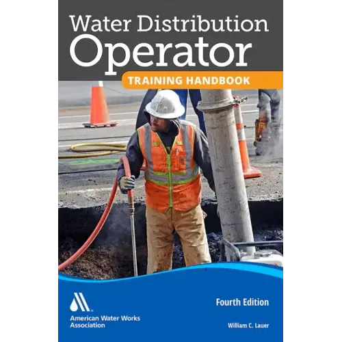 Water Distribution Operator Training Handbook, Fourth Edition