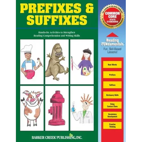 Reading Fundamentals - Prefixes & Suffixes: Learn about Prefixes & Suffixes and How to Use Them to Strengthen Reading Comprehension and Writing Skills