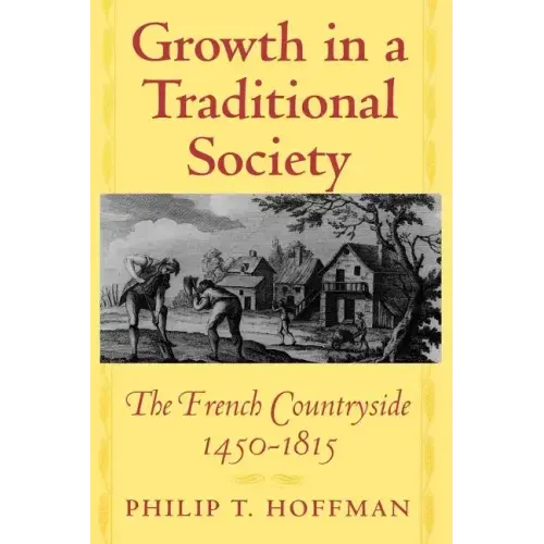 Growth in a Traditional Society: The French Countryside, 1450-1815