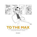 To the Max: Max Weitzenhoffer's Magical Trip from Oklahoma to New York and London--And Back
