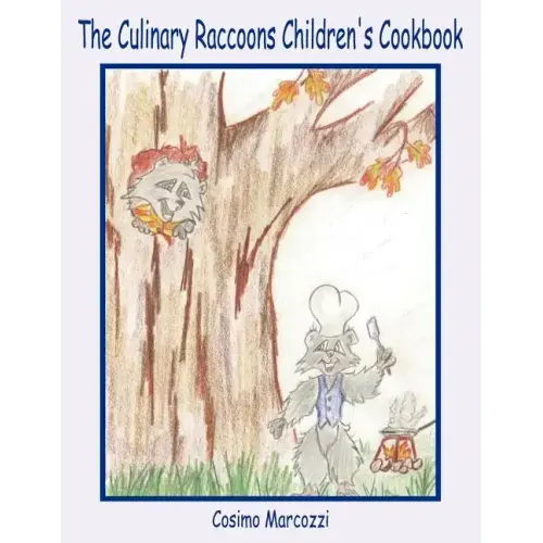 The Culinary Raccoons Children's Cookbook