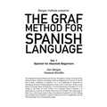 The Graf Method for Spanish Language, Vol. 1: Spanish for Absolute Beginners