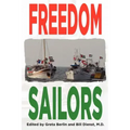 Freedom Sailors: The Maiden Voyage of the Free Gaza movement and how we succeeded in spite of ourselves.