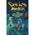 Sick Little Monkeys: The Unauthorized Ren & Stimpy Story (hardback)