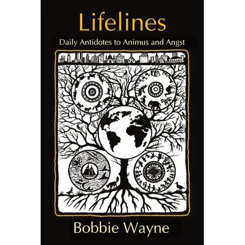 Lifelines: Daily Antidotes to Animus and Angst