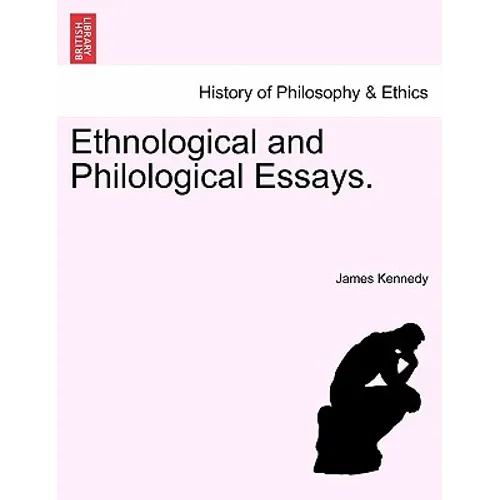 Ethnological and Philological Essays.