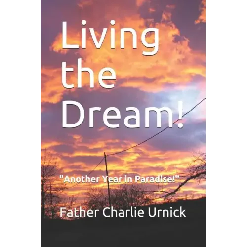 Living the Dream!: Another Year in Paradise!