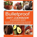 My Bulletproof Diet Cookbook (a Beginner's Guide): The Ultimate Guide to the Bulletproof Diet Recipes: Recipes to help you Lose up to 1 LBS Every Day,