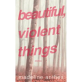 Beautiful, Violent Things