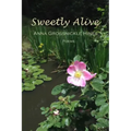 Sweetly Alive: Poems