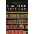 Rare Book Librarianship: An Introduction and Guide