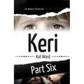 Keri Volume 6: As Mother Predicted
