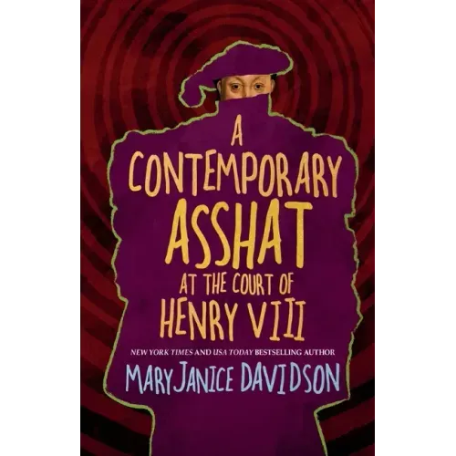 A Contemporary Asshat at the Court of Henry VIII