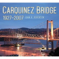 Carquinez Bridge: 1927-2007