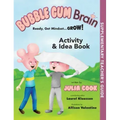 Bubble Gum Brain Activity and Idea Book: Ready, Get Mindset...Grow!