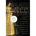 Catherine de Medici: Renaissance Queen of France