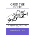 Open the door: A Manual to Unlocking Doors and Locks