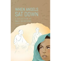 When Angels Sat Down