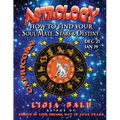 ASTROLOGY - How to find your Soul-Mate, Stars and Destiny - Capricorn: Dec 21 - Jan 19
