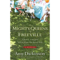 The Mighty Queens of Freeville: A Mother, a Daughter, and the Town That Raised Them