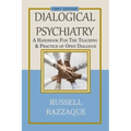 Dialogical Psychiatry: A Handbook For The Teaching And Practice Of Open Dialogue