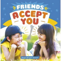 Friends Accept You
