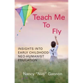 Teach Me to Fly: Insights into Early Childhood Neo-humanist Education