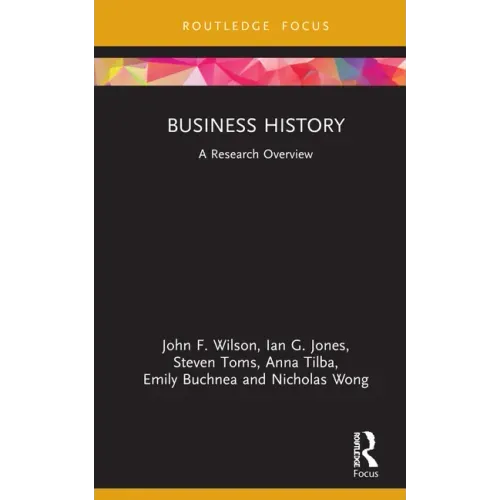 Business History: A Research Overview