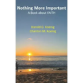 Nothing More Important: A Book about Faith