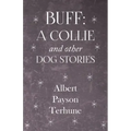 Buff: A Collie and Other Dog Stories