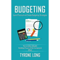 Budgeting: Learn Practical and Simple Budgeting Strategies (The Limitless Wealth Building Power of the Compound Effect)