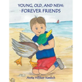 Young, Old, and New: Forever Friends