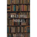 My Colorful Thoughts