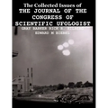 The Collected Issues of THE JOURNAL OF THE CONGRESS OF SCIENTIFIC UFOLOGIST