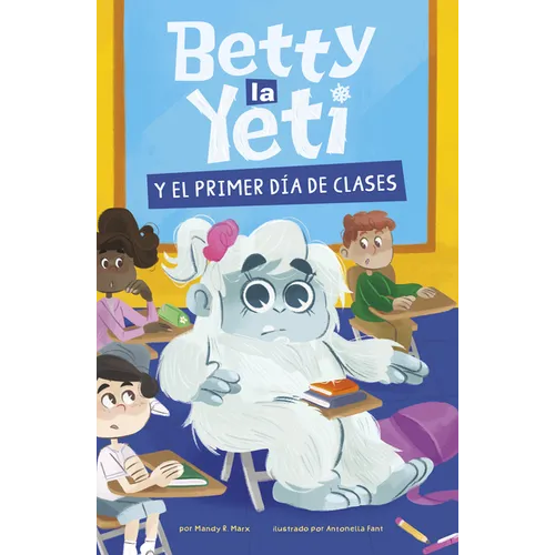 Betty La Yeti Y El Primer Día de Clases