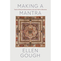 Making a Mantra: Tantric Ritual and Renunciation on the Jain Path to Liberation