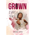 Grown Little Girl: Part 1